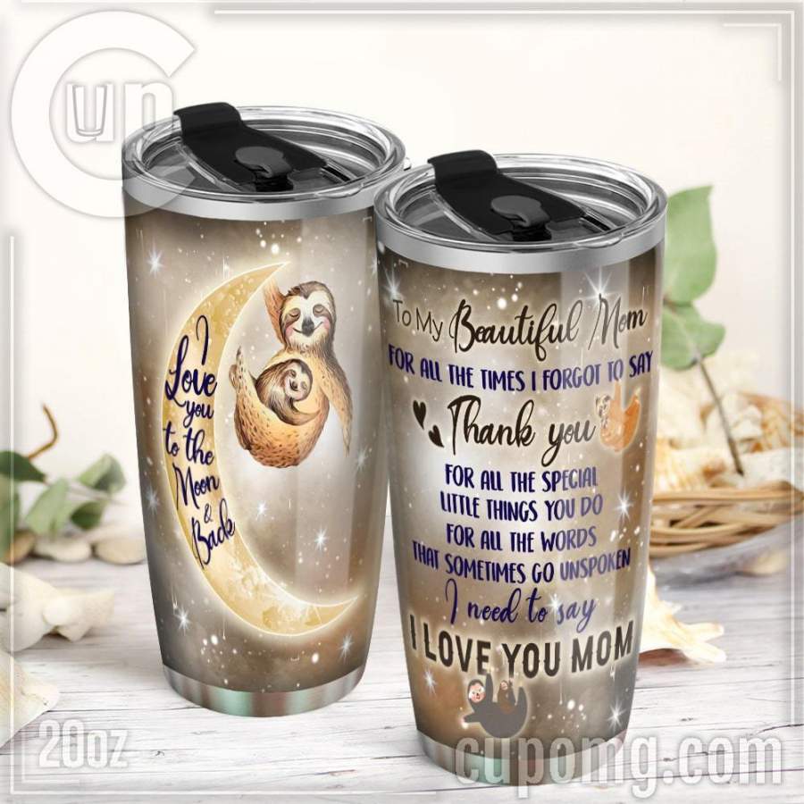 To My Beautiful Mom For Alle Times I Forgot To Sayank You Stainless Steel Insulated Tumbler Cup 20Oz