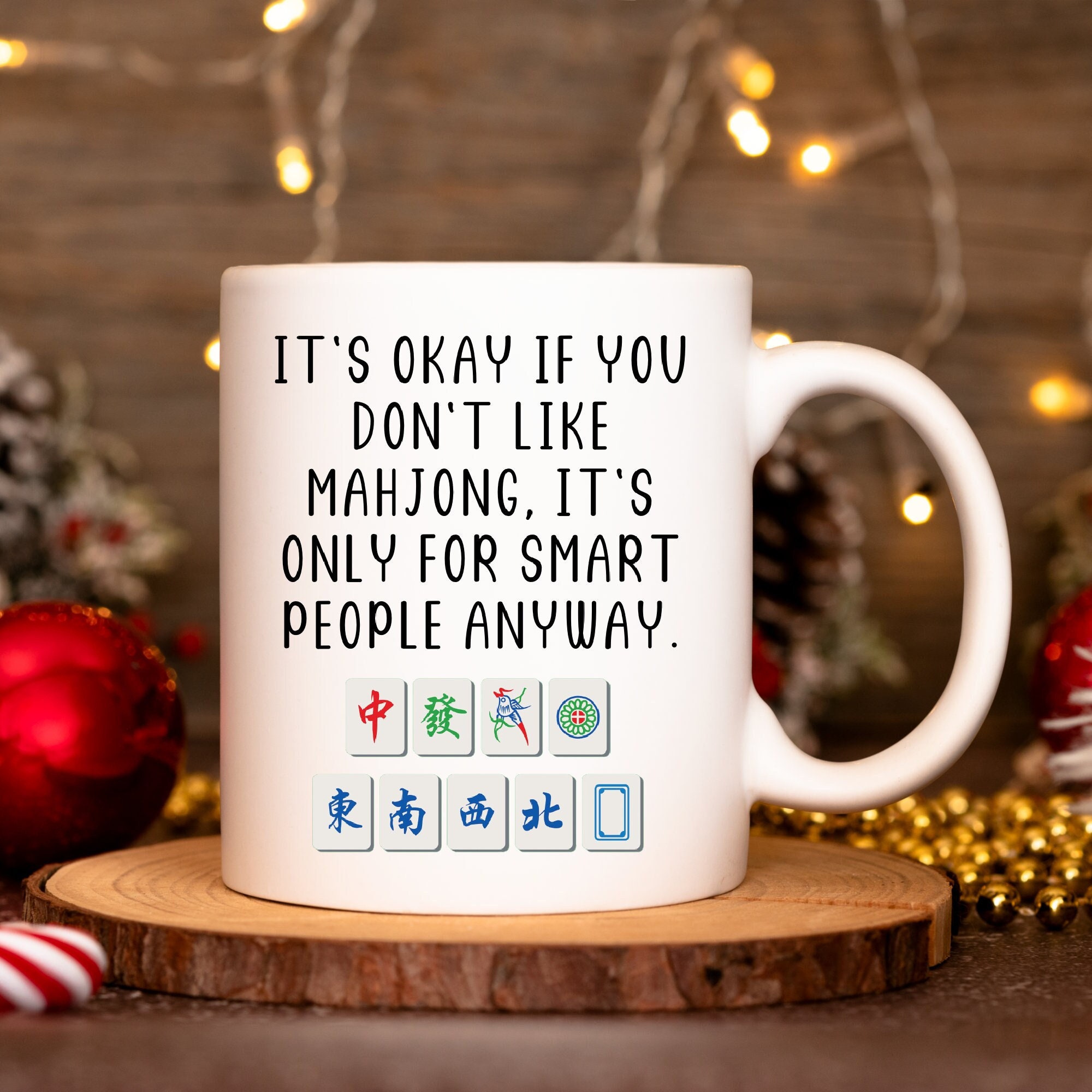 Gift for Mahjong Lover, Mahjong Mug, Funny Mahjong Gifts, It’s Okay If You Don’t Like Mahjong It’s Only for Smart People Anyway, Mah-Jongg