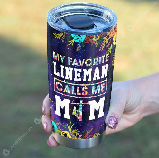 My Favorite Lineman Calls Me Mom Stainless Steel Tumbler