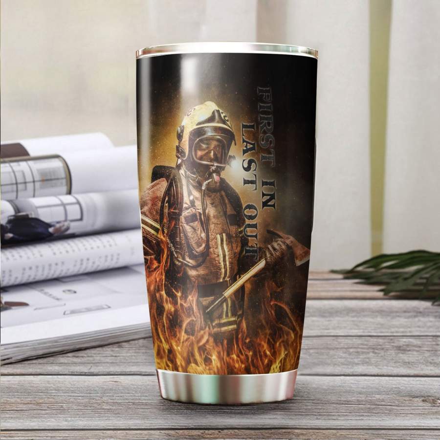 Firefighter – First In Last Out Stainless Steel Tumbler