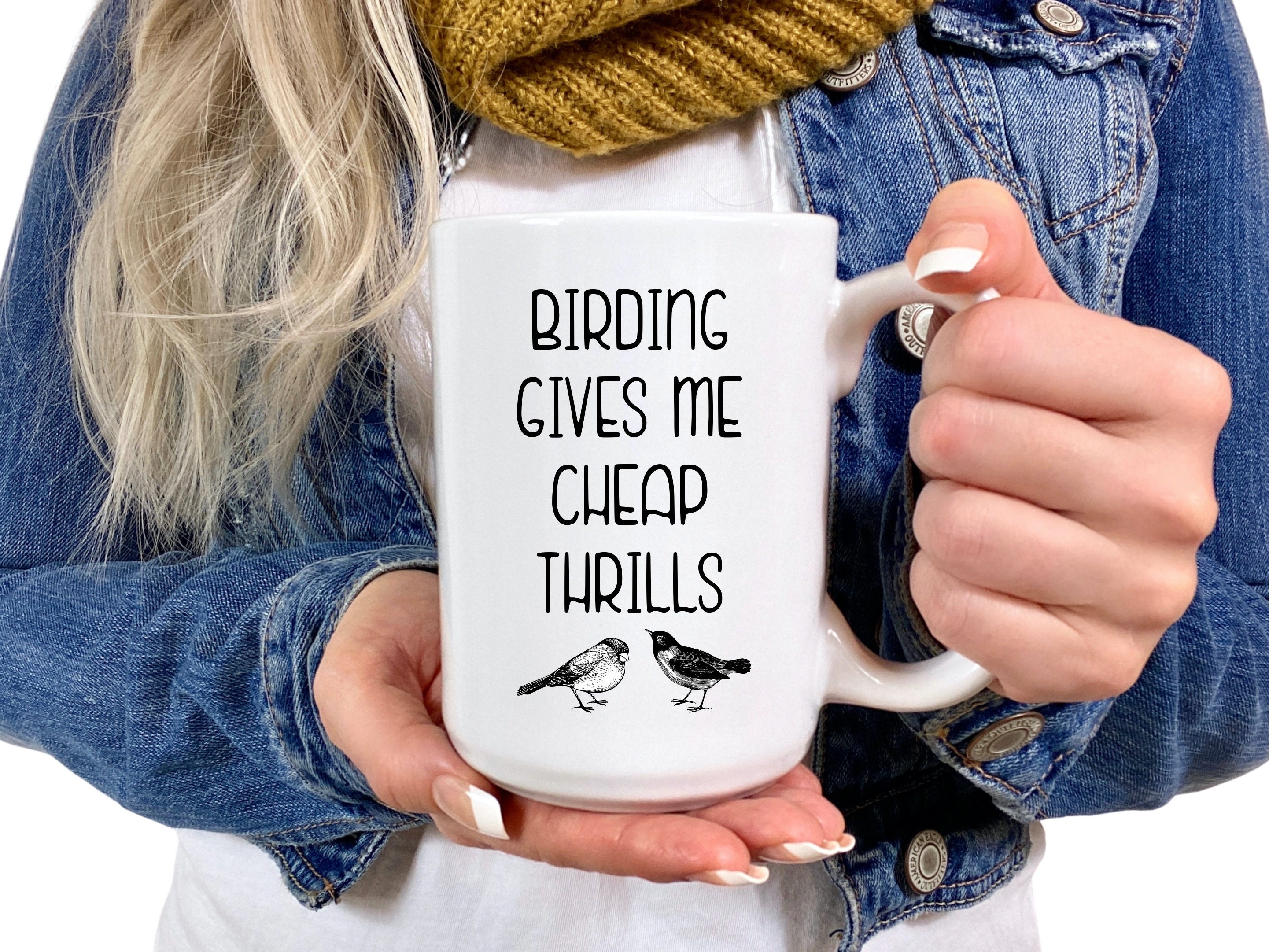 Birding Gives Me Cheap Thrills Coffee Mug, Birding Ornithology Bird lover gift Women bird Mug Bird watching mug Bird watching gift