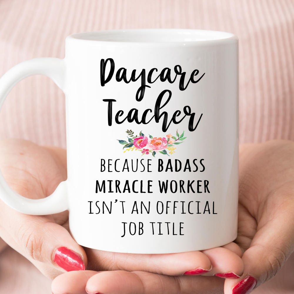 Gift For Daycare Teacher, Funny Daycare Teacher Appreciation Coffee Mug  (M564)