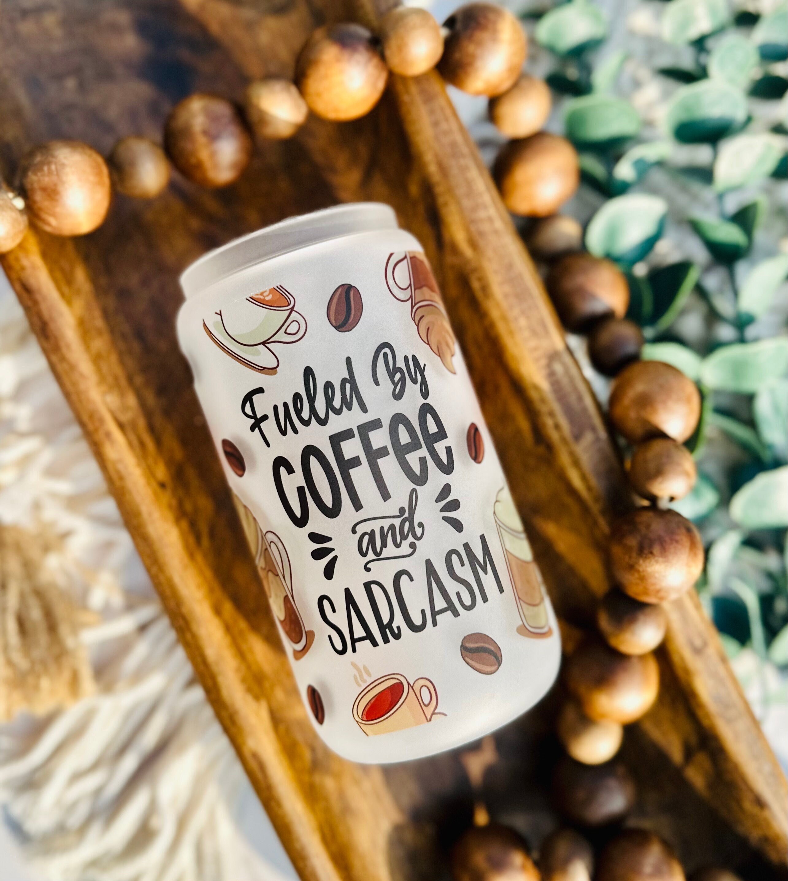 Fueled by coffee and sarcasm frosted beer can glass, sublimation glass, bamboo lid and straw, libbey glass, coffee glass, iced coffee glass