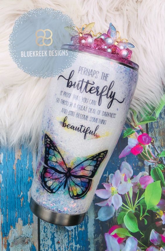 Perhaps The Butterfly Beautiful Tumbler