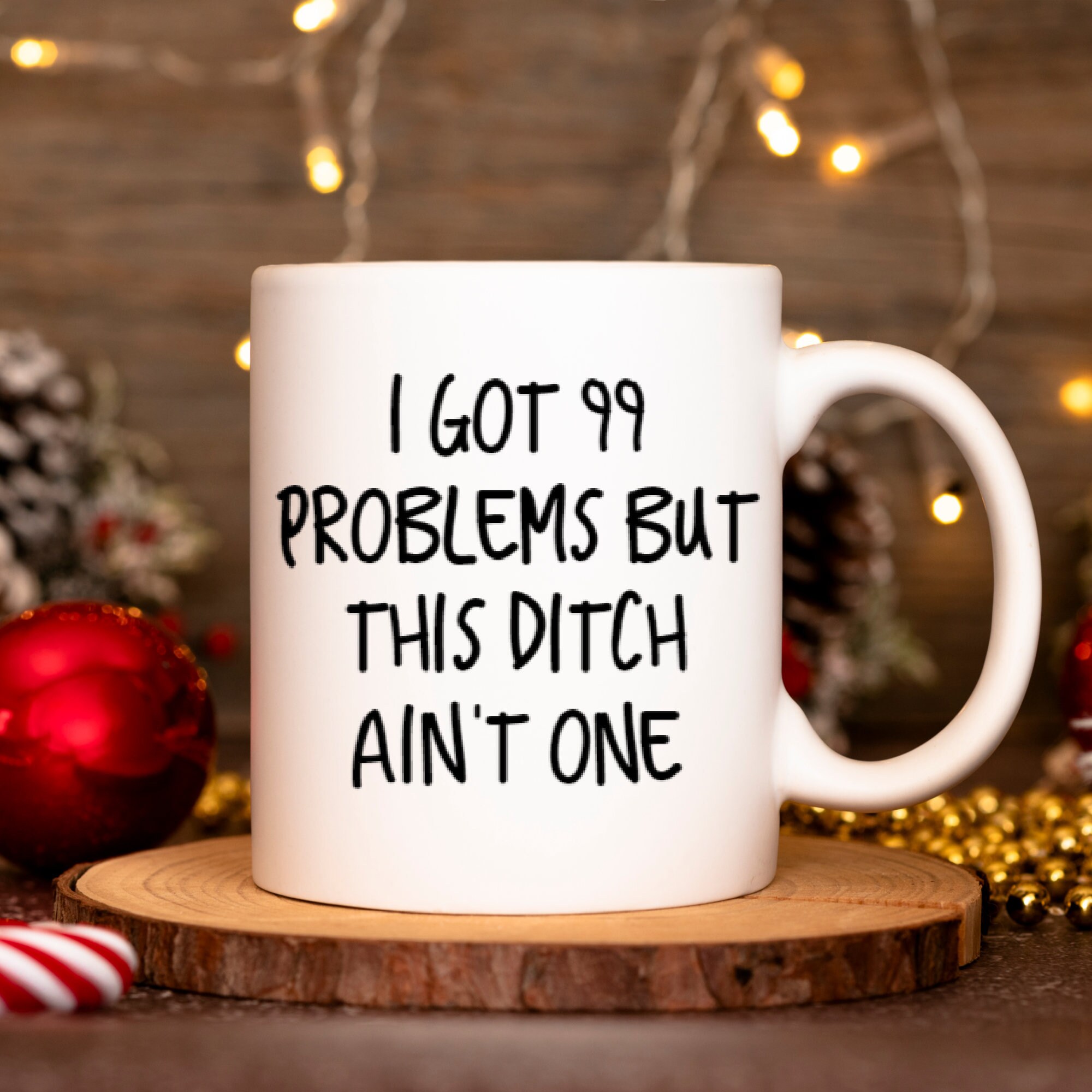 Gift for Construction Worker, Laborer Gift, Construction Foreman Gift, Contractor Gift, I got 99 problems but this ditch ain’t one Mug