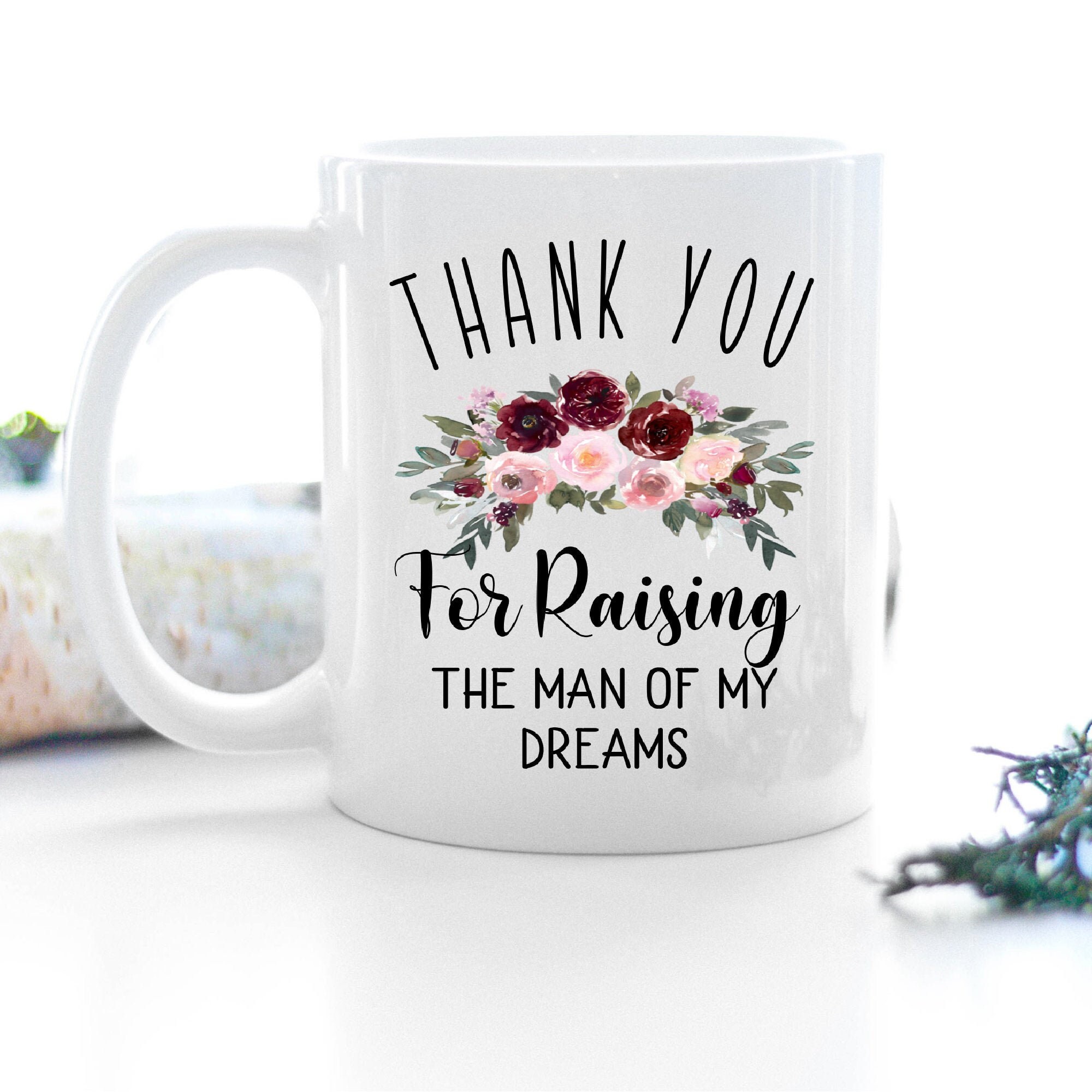 Thank You For Raising The Man Of My Dreams, Mother of the Groom, Wedding Gift, Mother in law gift, mother in law mug, wedding present, mug