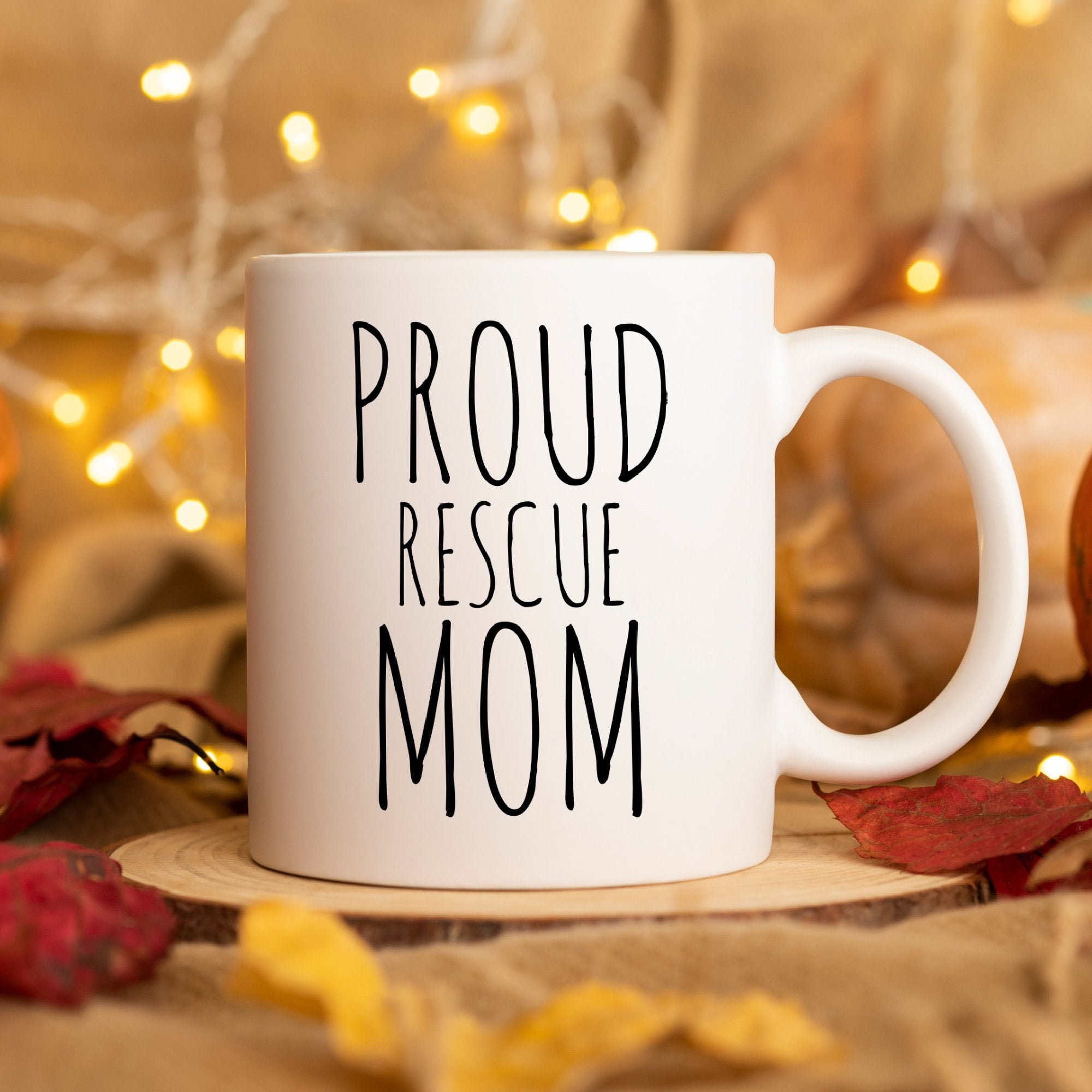 Proud Rescue Mom Mug Rescue Dog Lover Gift Rescue Dog Mom  and Dad Dog Adoption Gift Pet Lover Gift Foster Pet Parents Appreciation Mug