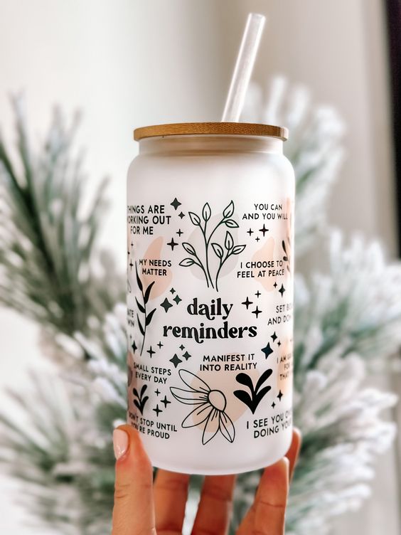 Daily Reminders Glass Tumbler Affirmations Glass Cup 16oz Daily Affirmations Tumbler Gift for Her Best Friend Tumbler