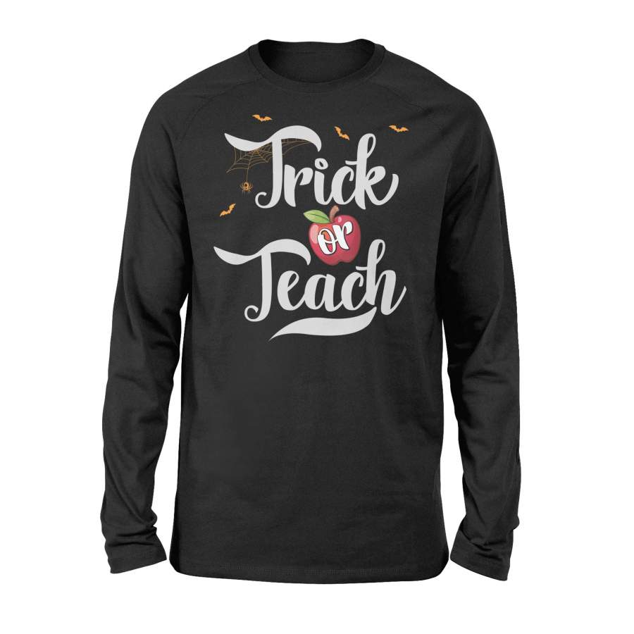 Halloween Tshirt Trick or Teach Tshirt Teacher Halloween Tshirt – Standard Long Sleeve