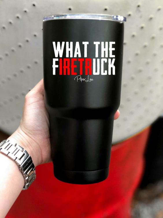 What the Firetruck Tumbler