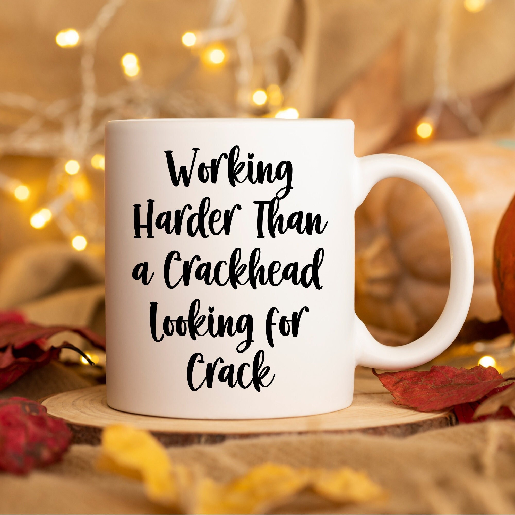 Funny Work Coffee Cup Inappropriate Coworker Gift for the Office Mugs with Sayings Rude Mug Quotes Working Harder Than a Crackhead