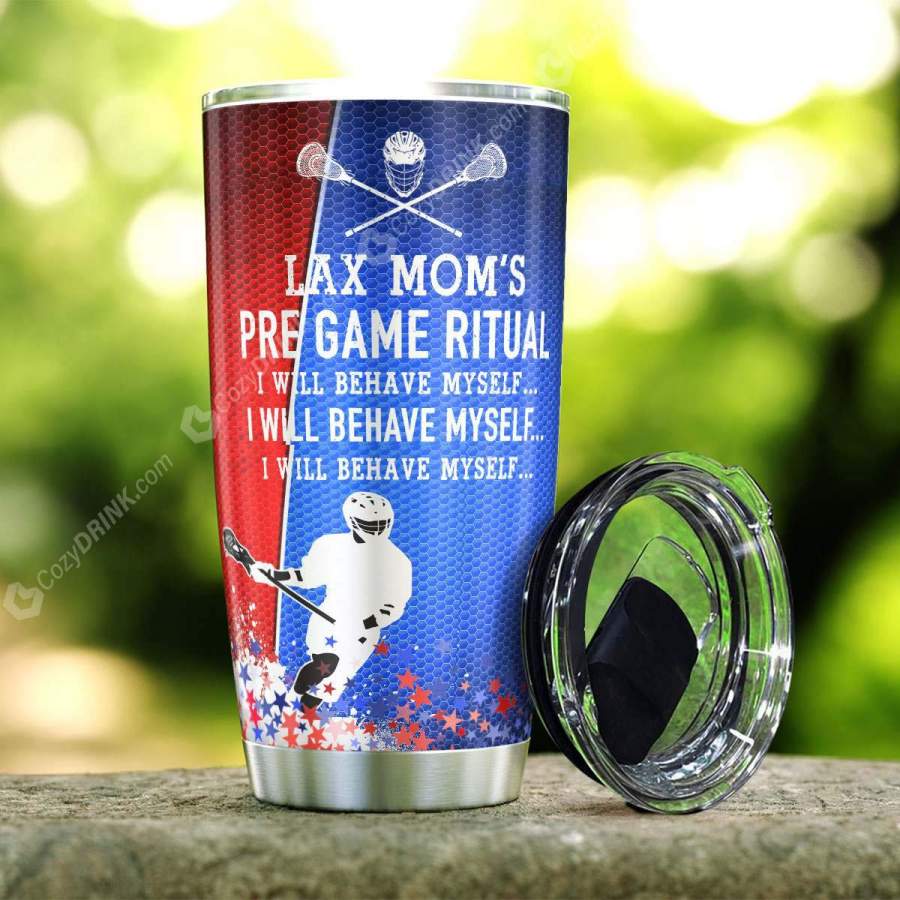 Lax Mom Pre Game Ritual Stainless Steel Tumbler L86D9