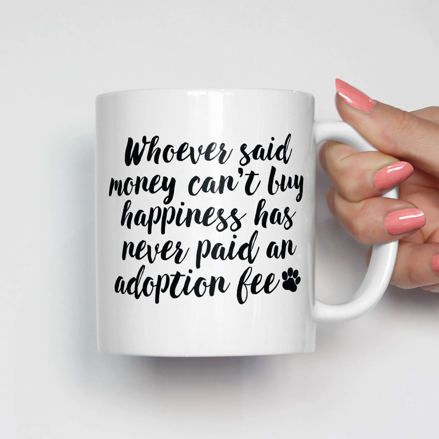 Pet Adoption Mug, Rescue Pet Mug, Adopt Don’t Shop Mug, Pet Gift, Animal Mug, Paw Print Mug, I Love My Pet Mug, Coffee Mug 0166