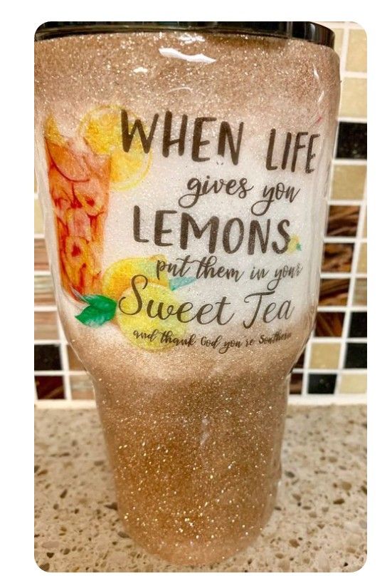 When Life Gives You Lemons Put Them in Your Sweet Tea and Thank God You Se Souther Tumbler