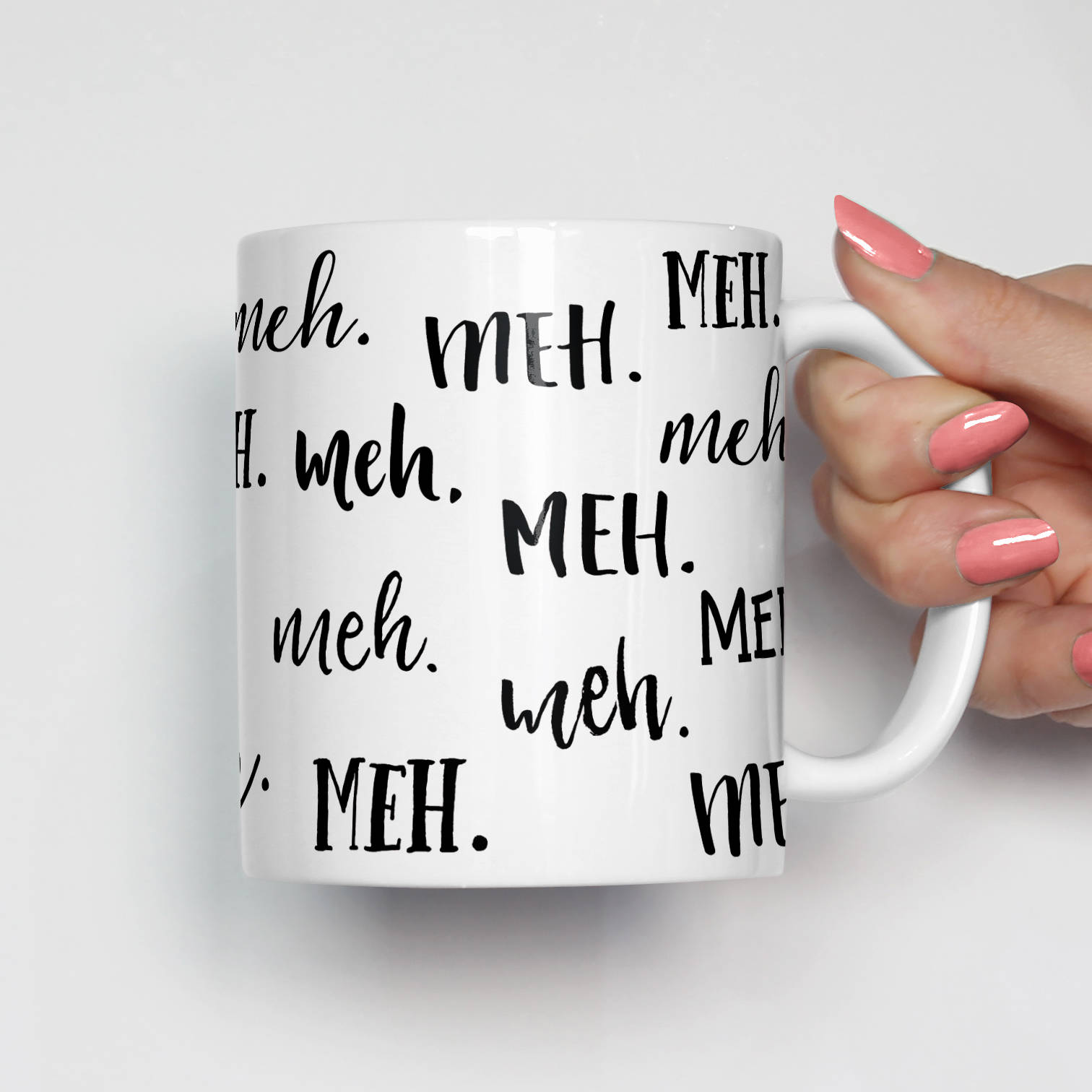 Funny Mug, Meh Mug, Humor Mug, Snarky Mug, Mug Gift, Coffee Mug, Gift for Friend, Gift for Coworker, Gift for Boss, Unique Coffee Mug 0147