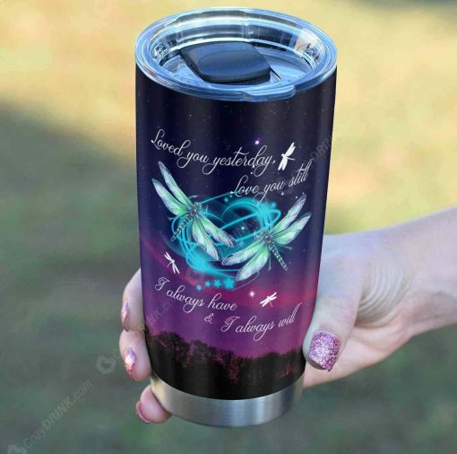 Love You Yesterday Love You Still Stainless Steel Tumbler