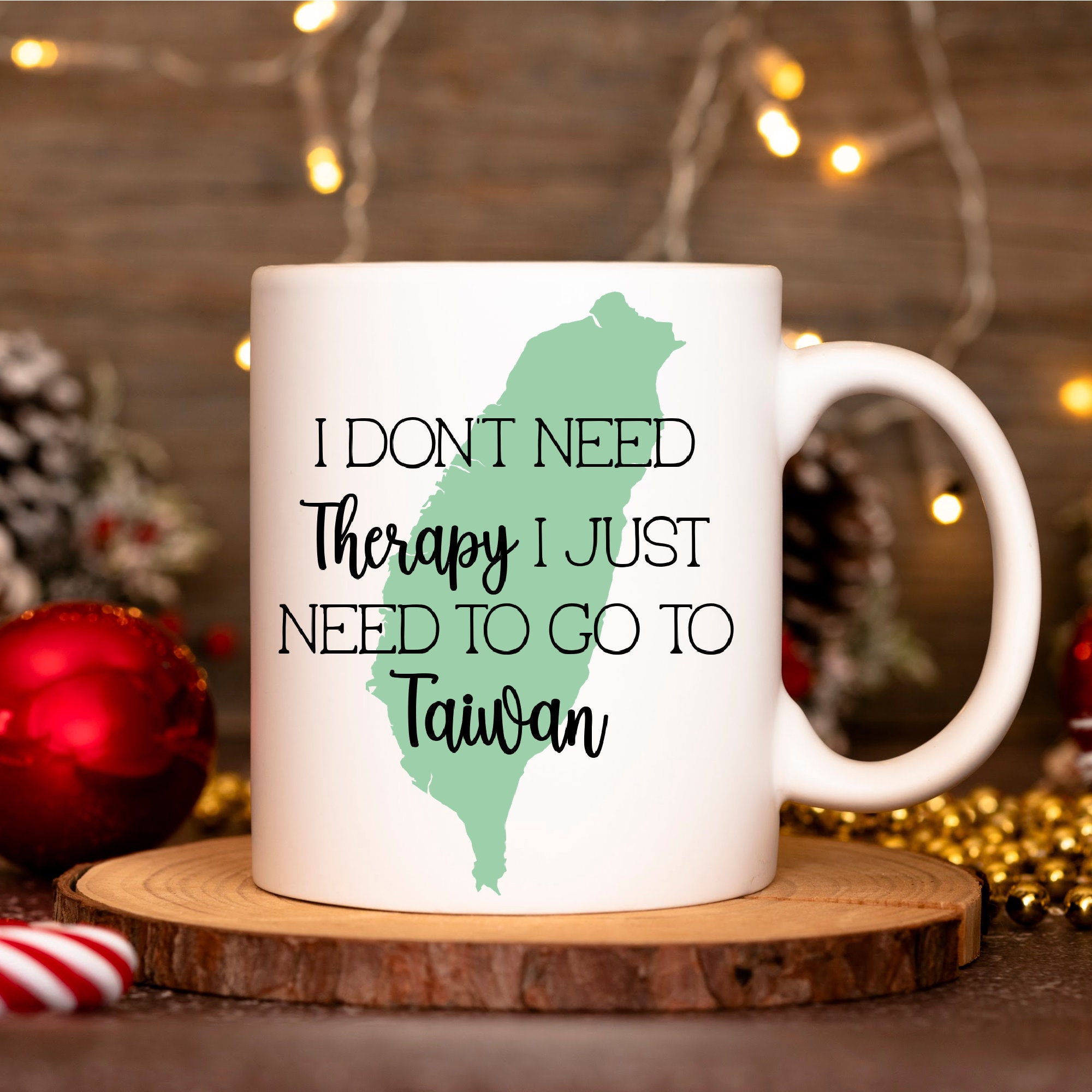 Taiwan Gift, Taiwan Mug, Taiwan Coffee Cup, I Don’t Need Therapy I Just Need To Go To Taiwan