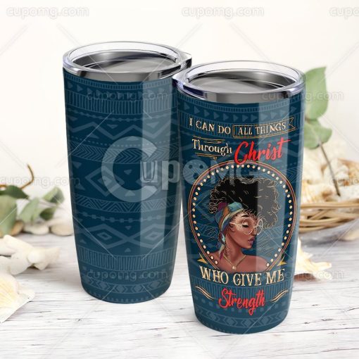 Black Girl Black Pride I Can Do Allingsrough Christ Who Give Me Strength Stainless Steel Insulated Tumbler Cup 20Oz, Gift For Wife