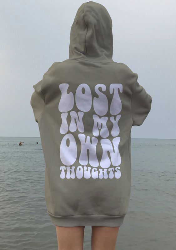 Lost In My Own Thoughts Hoodie, Women Hoodie, Aesthetic Hoodie, Oversized Sweatshirt, Words on Back Sweatshirt