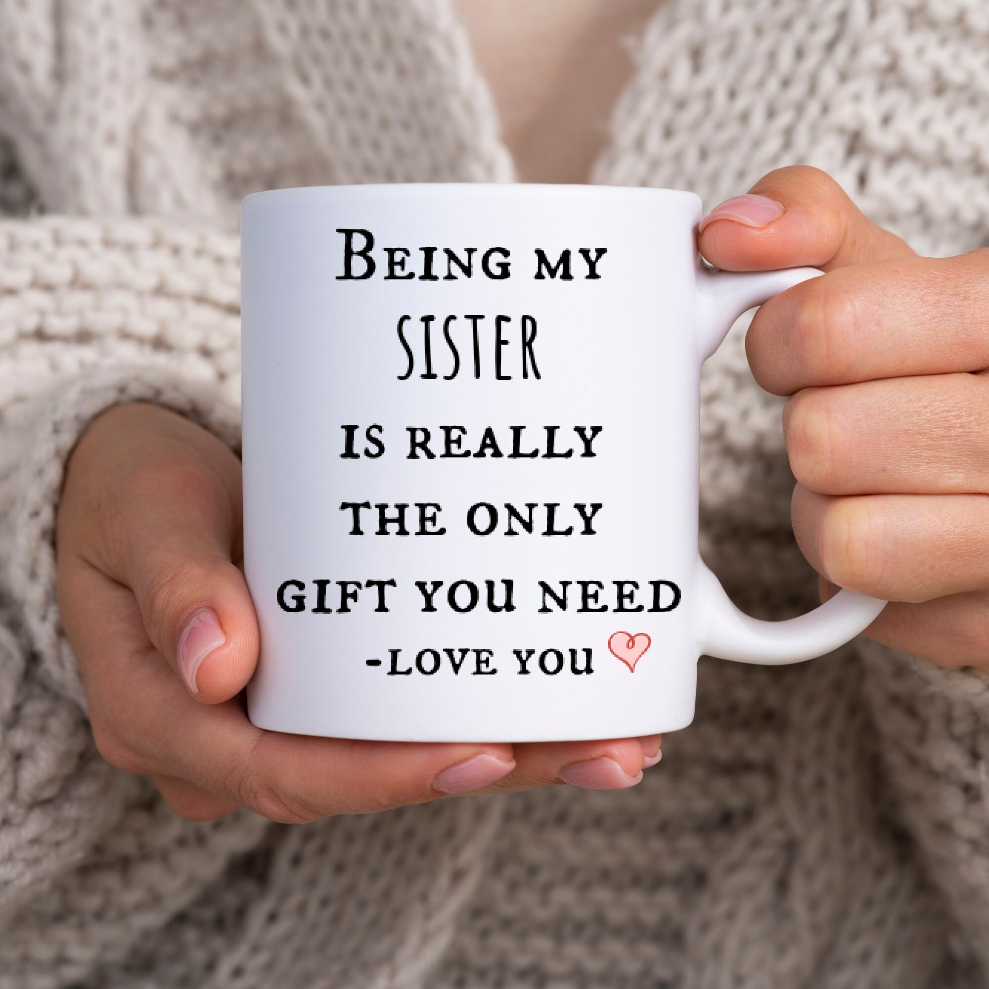 Funny Sister Mug Sister Gift Sister Birthday Gift Unique Gifts for Sister Gifts Sister Christmas Gift for Her Gift for Women Coffee Cup