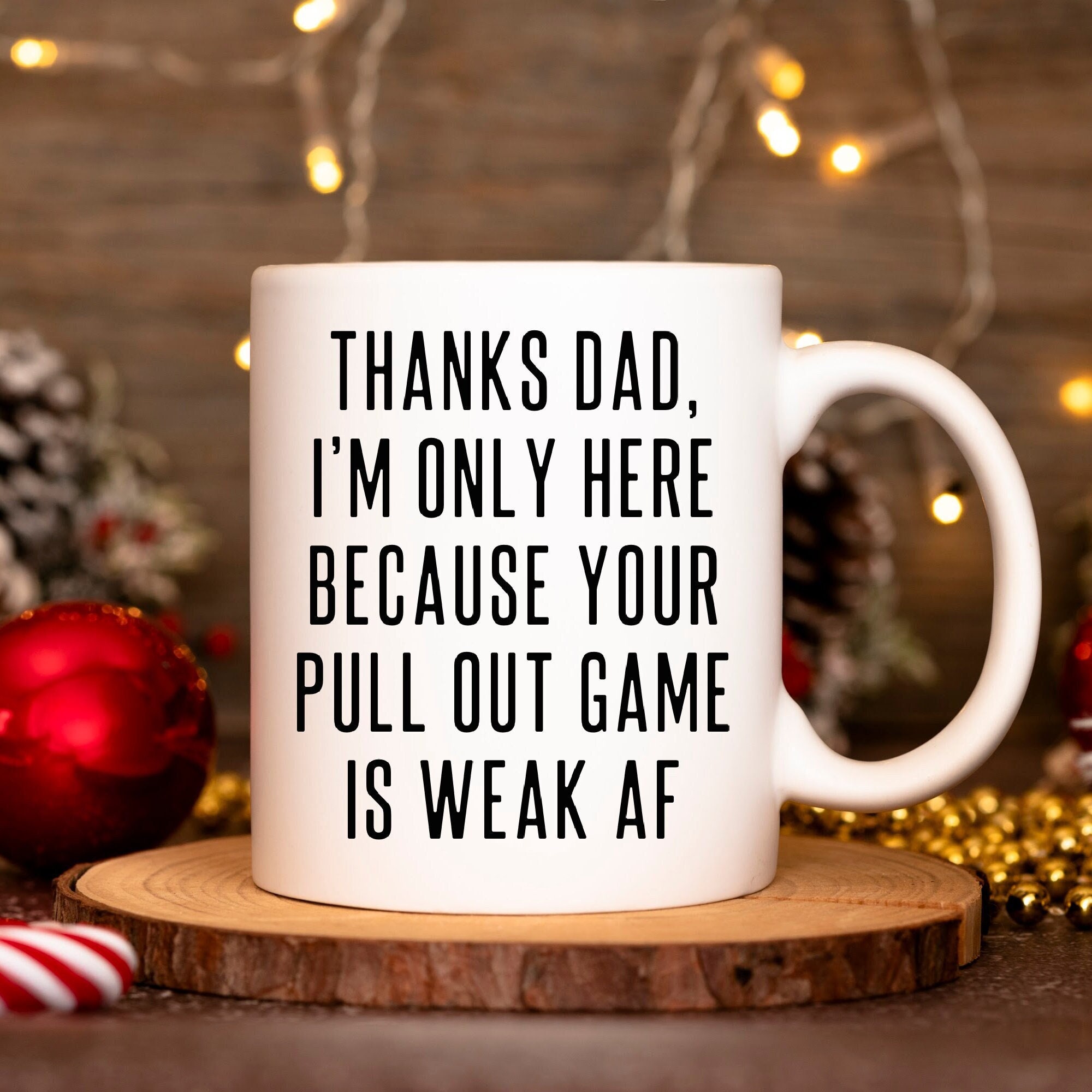 Funny Father’s Day Gift, Pull Out Game Weak Mug, Father’s Day Mug, Dad Gift from Son, Funny Gift for Dad, Father Gift, Coffee Mug for Dad