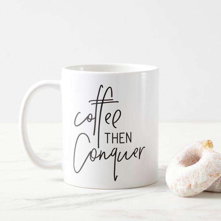 COFFEE THEN CONQUER modern hand lettered black