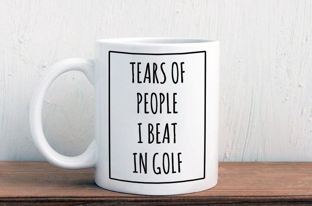 Funny golf gift, tears of people I beat in golf mug, gift for golfer (M333)