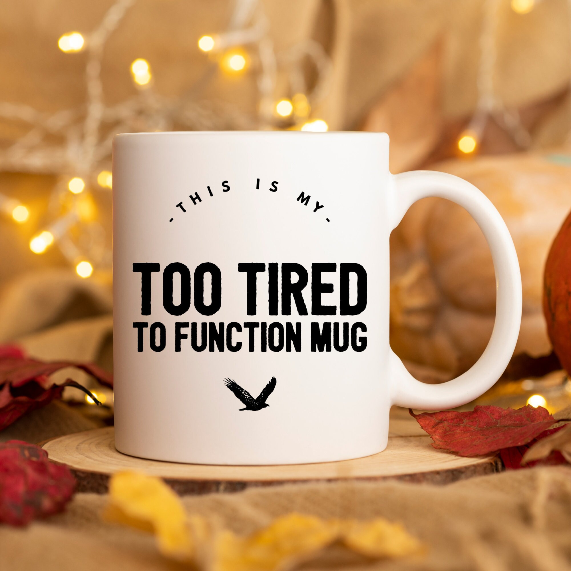 This is my too tired to function mug, Best Friend Mug, Shenanigans, Gift for Girlfriend, BFF Gift, Besties Gift, Funny Mom Quotes, Mom Humor