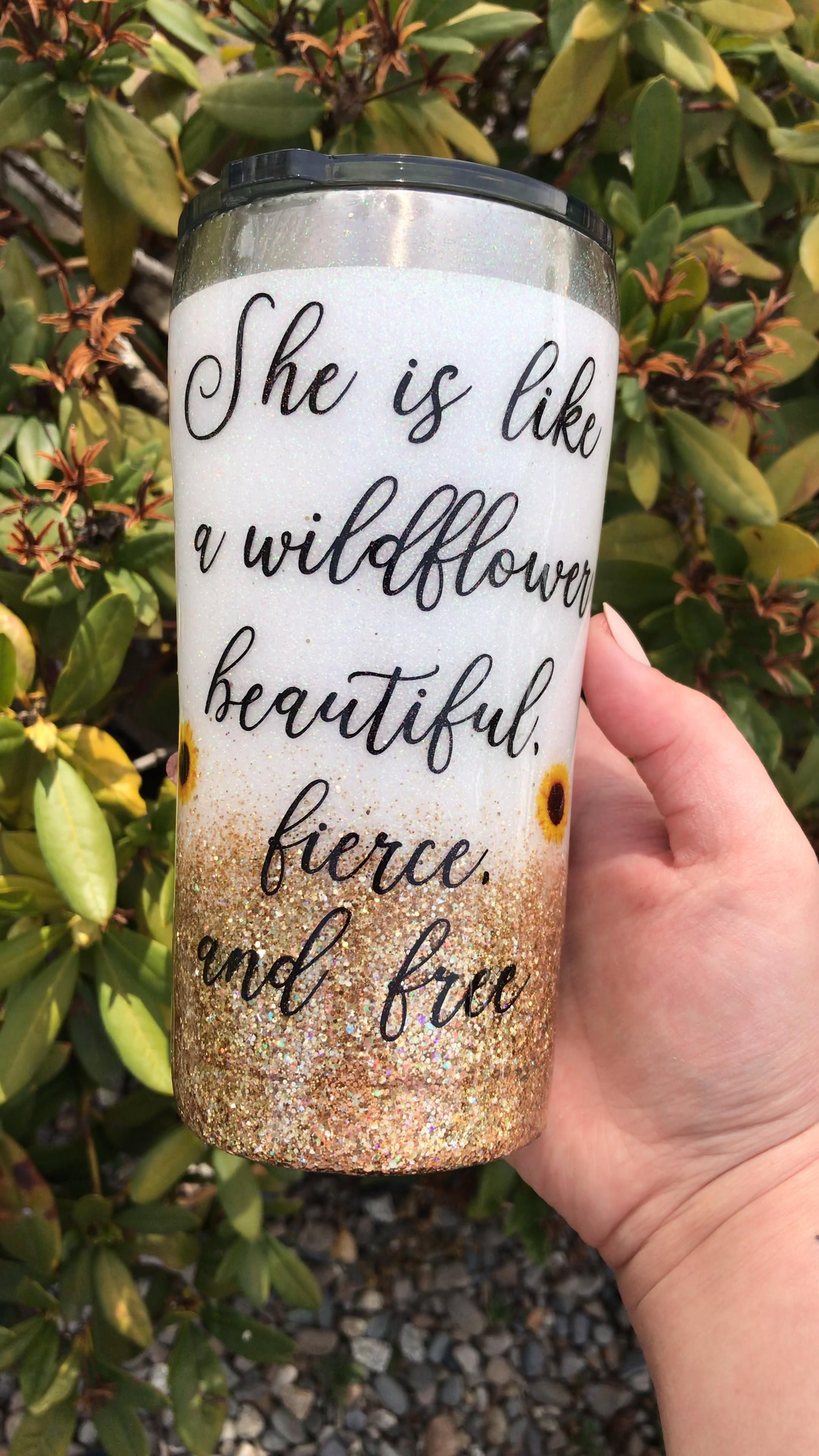 She is Like a Wildflower Beautiful Fierce and Free Tumbler