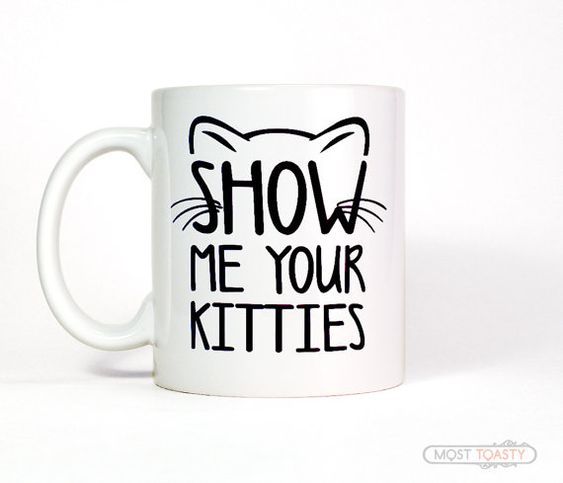 Show Me Your Kitties Mug