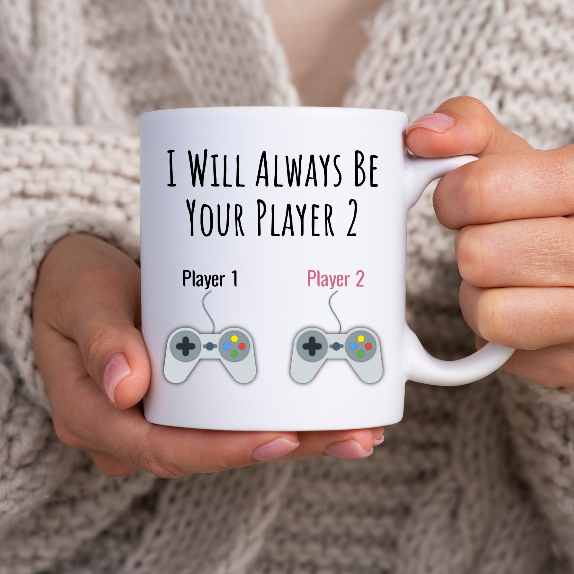 Gamer Gift For Gamer Boyfriend Girlfriend Mug, Funny Valentines Day Anniversary For Him, I Will Always Be Your Player Two