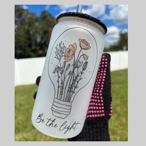 Be The Light Floral Motivational Frosted 16 Oz Beer Glass Can Cup, Mental Health Awareness Glass Tumbler, Positivity Cup, Personalized Gifts