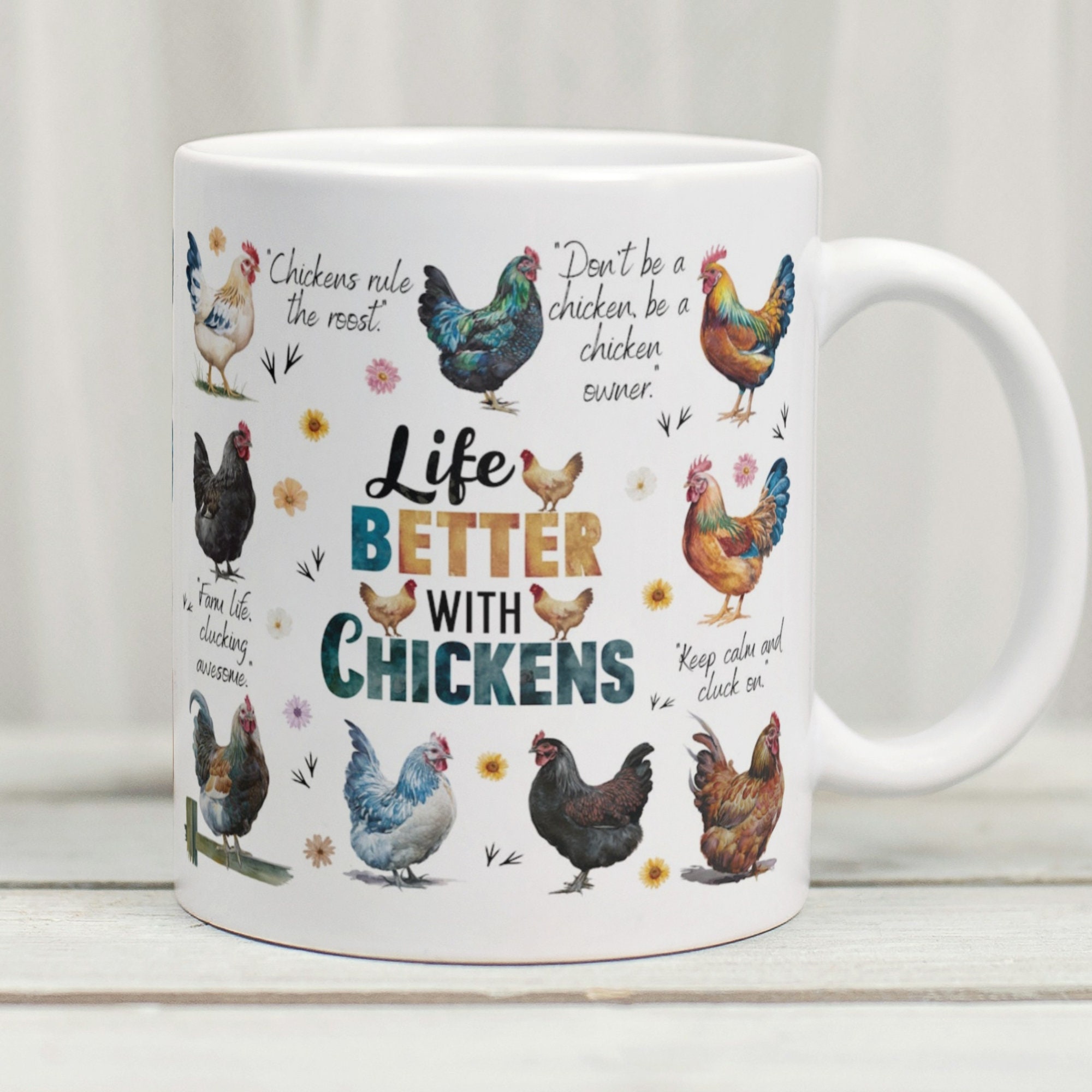 Chicken Mug, Life Is Better With Chickens Mug, Chicken Lover Mug, Chicken Gifts,