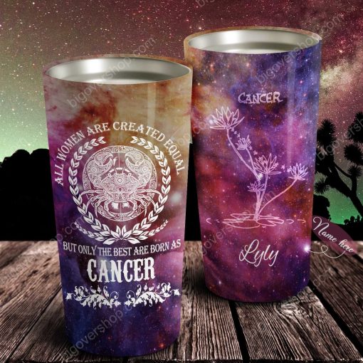 All Women Are Created Equal Cancer – Perfect Gift For Cancer – Personalized Tumbler