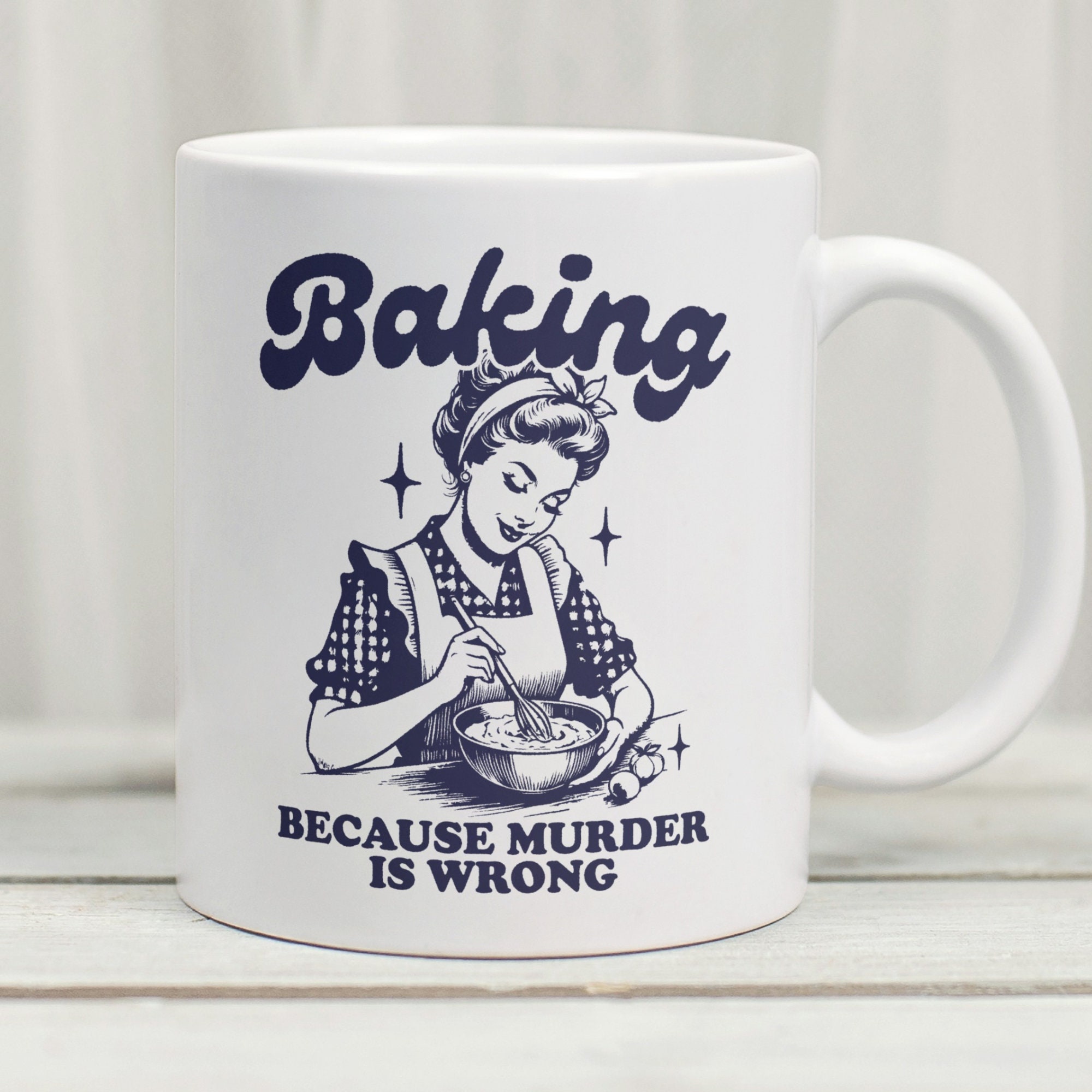 Baking Because Murder Is Wrong Mug, Funny Baking Mug, Baking Gift