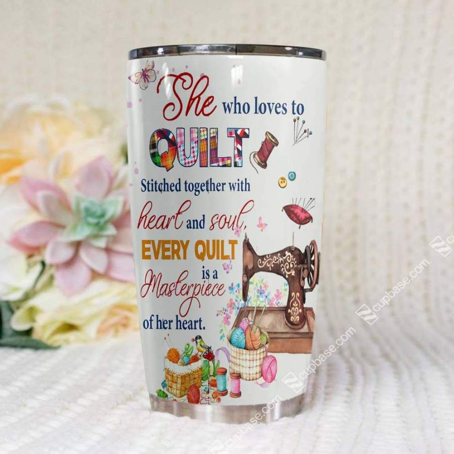 She Who Loves To Quilt Tumbler T69T9