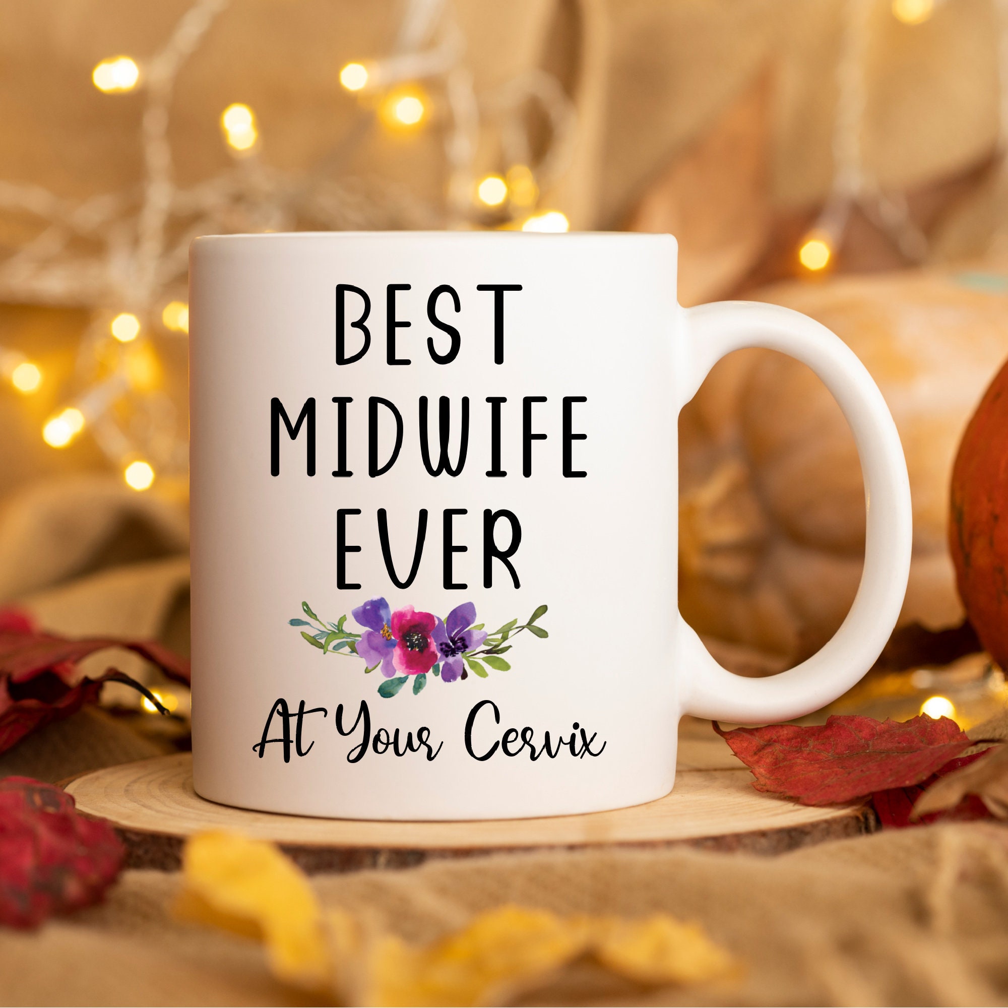 Funny Midwife Mug Best Midwife Ever At Your Cervix Funny Gifts for Midwives Midwife Thank You Mug Personalized Midwife Gift Doula Gift