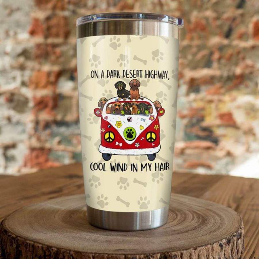 On A Dark Desert Highway Cool Wind In My Hair Dachshund Dog Hippie Car Stainless Steel Tumbler 20oz