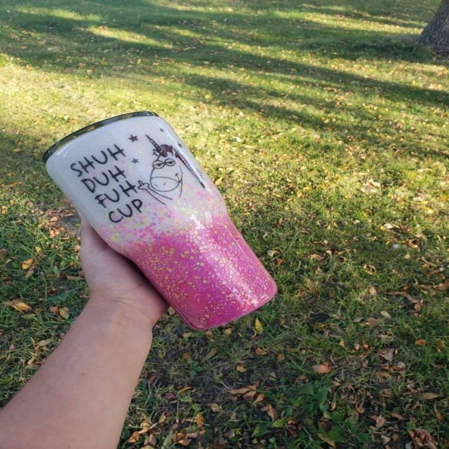 Shuh duh fuh cup Personalized Glitter Tumbler, unicorn tumbler Monogram Tumbler, Glitter Cup, Glitter Tumbler, Glitter Stainless steel