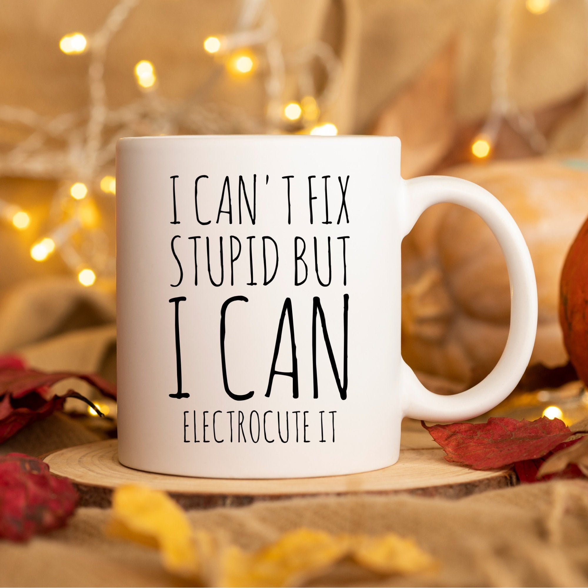 Funny Electrician Mug Electrician Gift Funny Electrician Gift Electrician Cant Fix Stupid Gifts For Electrician Office Humor Gift Ideas