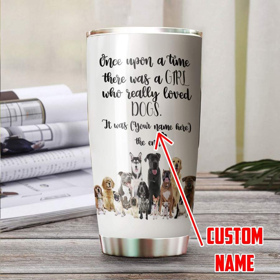 Personalized Your Name A Girl Who Loves Dogs Stainless Steel Tumbler