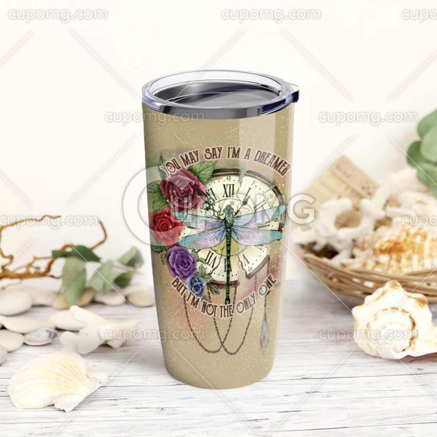 You May Say I’M A Dreamer But I’Mote Only One Stainless Steel Insulated Tumbler Cup 20Oz