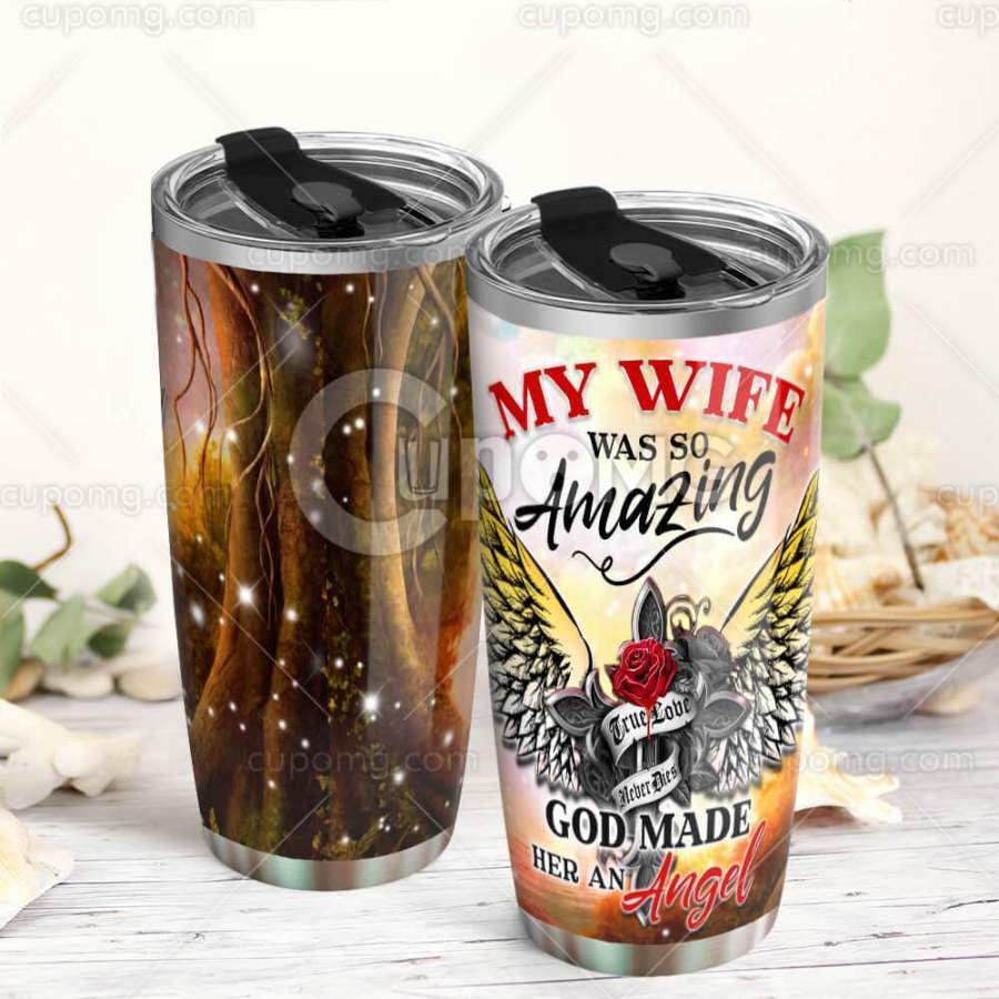 My Wife Was So Amazing God Made Her An Angel Stainless Steel Insulated Tumbler Cup 20Oz