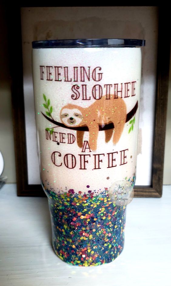 Feeling Slothee Need a Coffee Tumbler US0002230401