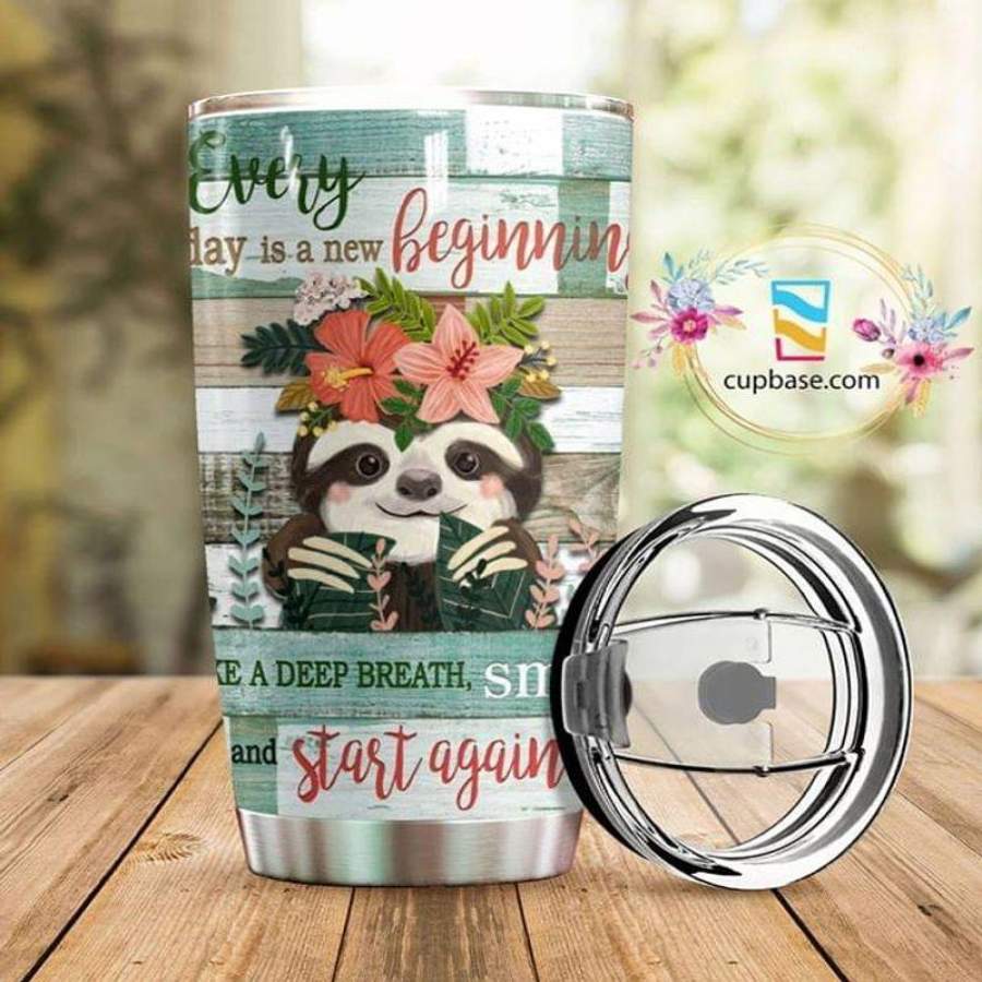 Sloth Every Day Is A New Beginning Take A Deep Breath Quote Stainless Steel Tumbler 20oz