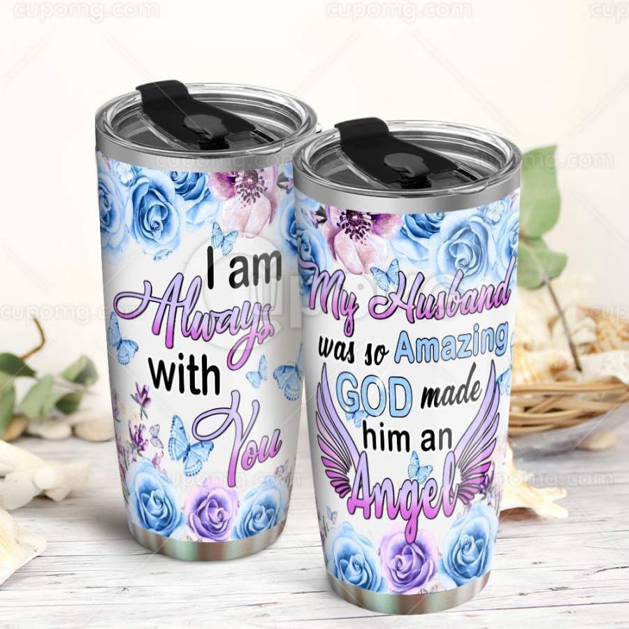 My Husband Was So Amazing God Made Him An Angel Stainless Steel Insulated Tumbler Cup 20Oz