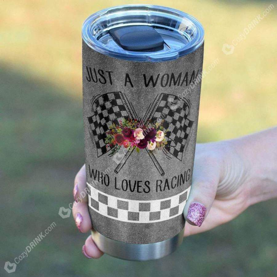 Just A Woman Who Loves Racing Stainless Steel Tumbler H10T5