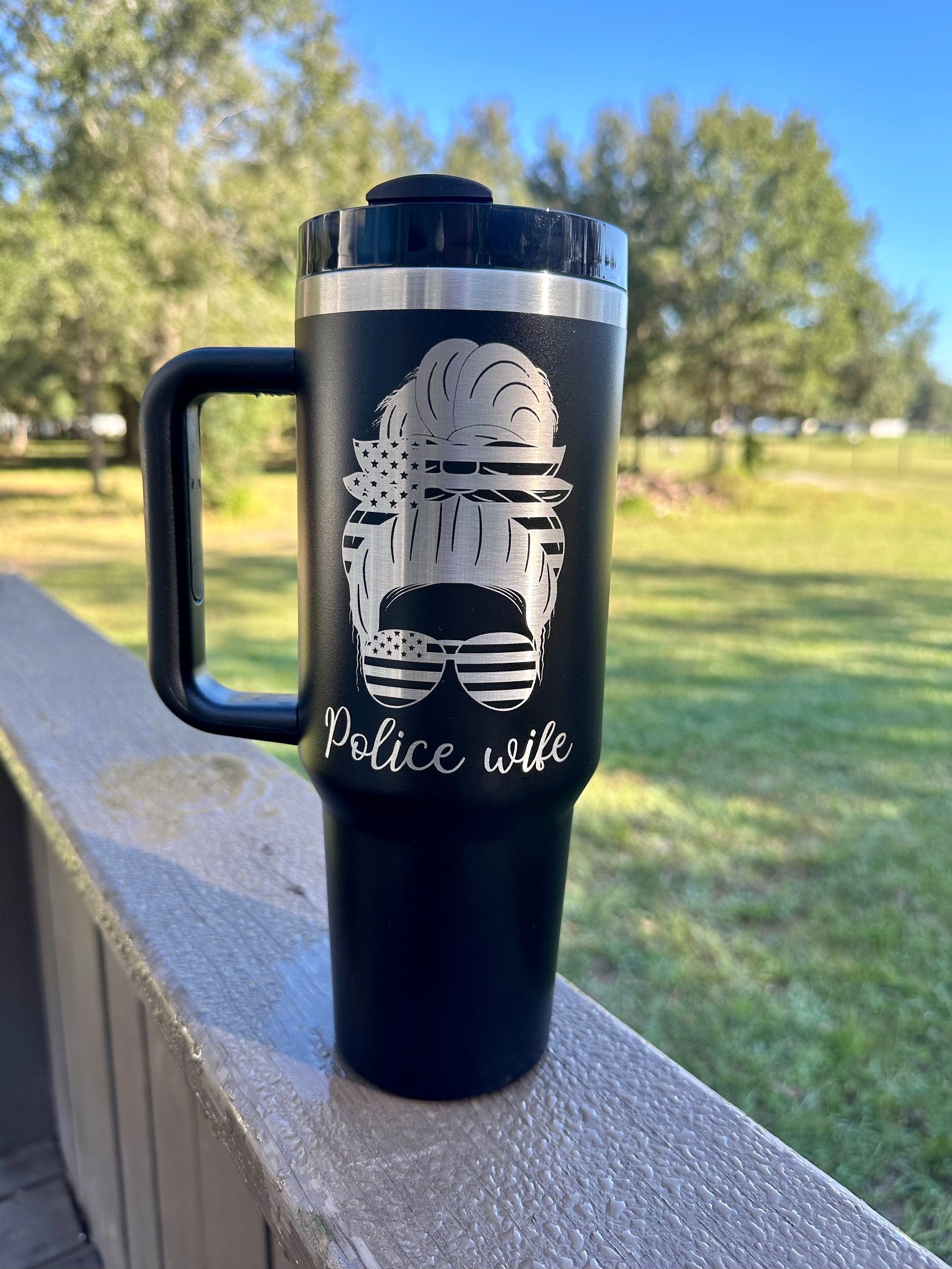 Police Wife! 40 oz Stainless Steel Insulated Tumbler with Handle, Laser Engraved tumbler