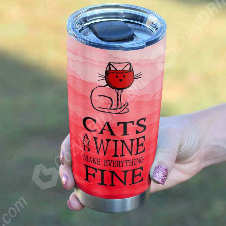 Cats And Wine Make Everything Fine Stainless Steel Tumbler B15N4