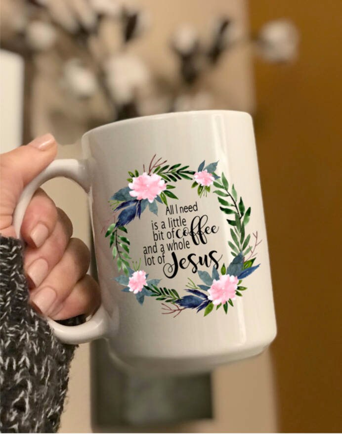 All I need is a little bit of coffee and a whole lot of Jesus Coffee mug, Christian friend gift, Christian coworker gift